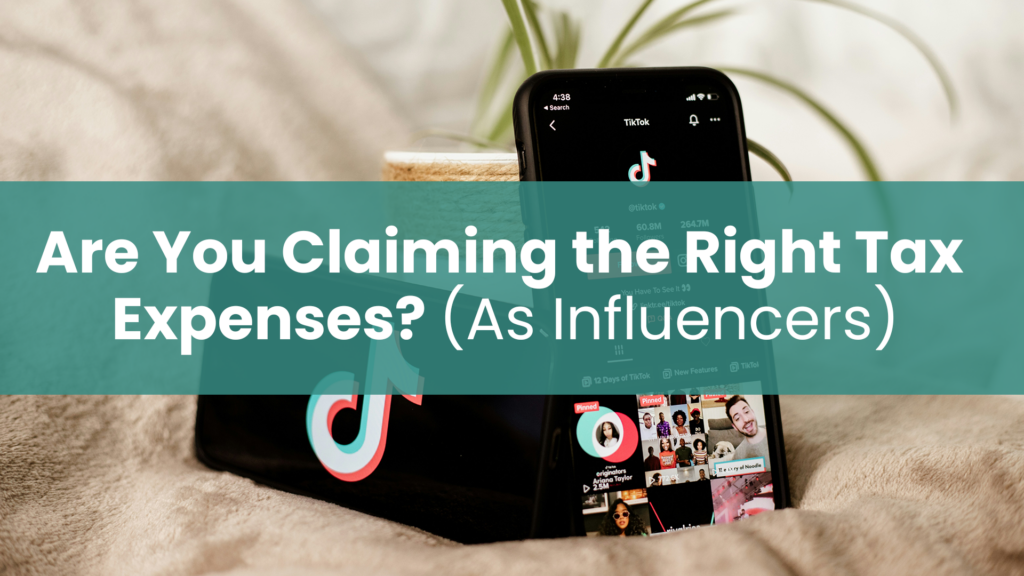 Post title 'Are You Claiming The Right Tax Expenses? (As Influencers' overlaying an closeup of two mobile devices showing the TikTok logo and TikTok For You Page feed