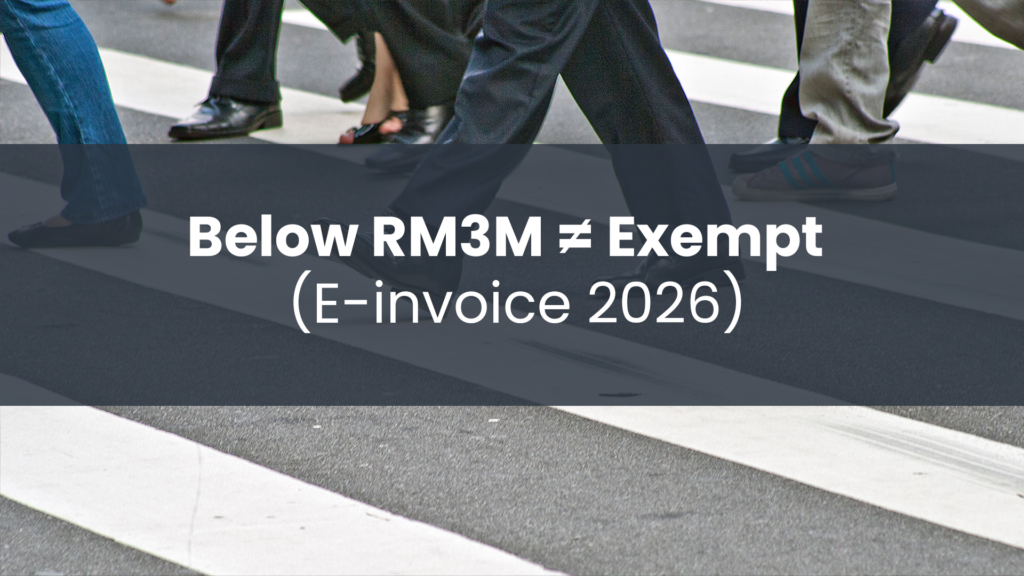 Below RM3M does not equal exempt: e-invoice exemption Malaysia 2026 header, with business commuters crossing a zebra crossing
